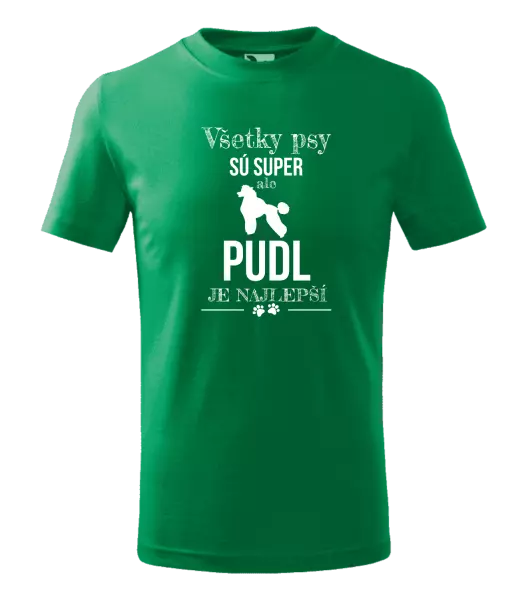 Detské tričko Pudl je najlepší