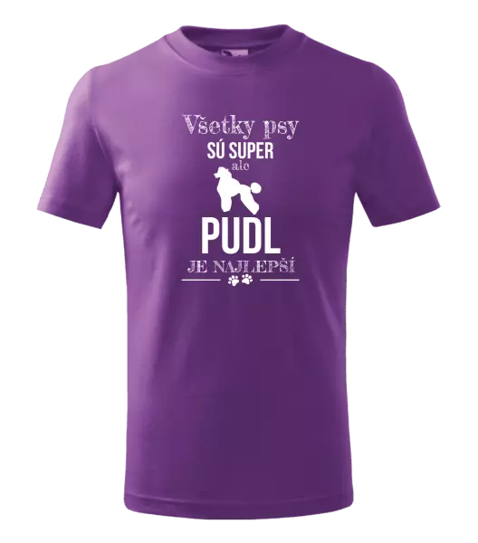 Detské tričko Pudl je najlepší