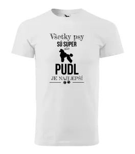 Pánske tričko Pudl je najlepší