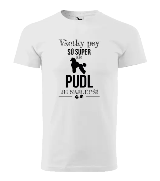 Pánske tričko Pudl je najlepší