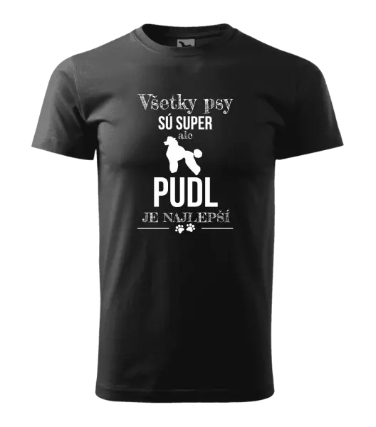 Pánske tričko Pudl je najlepší