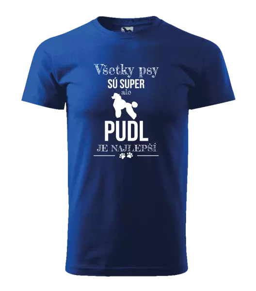 Pánske tričko Pudl je najlepší