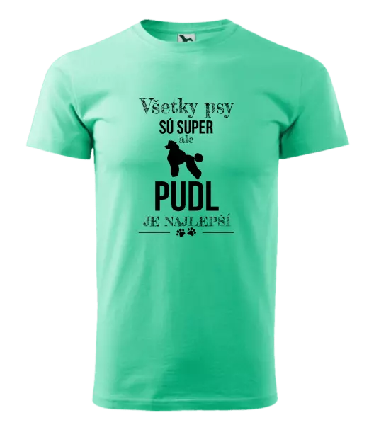 Pánske tričko Pudl je najlepší