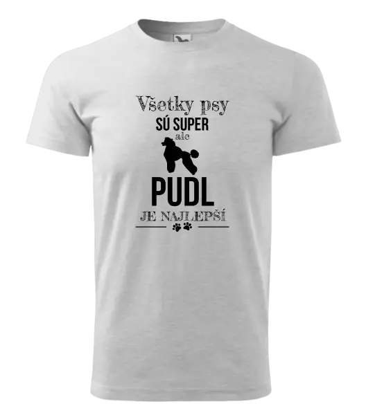 Pánske tričko Pudl je najlepší