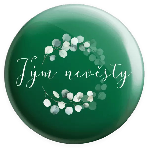 Placka Tým nevěsty - eukalyptus