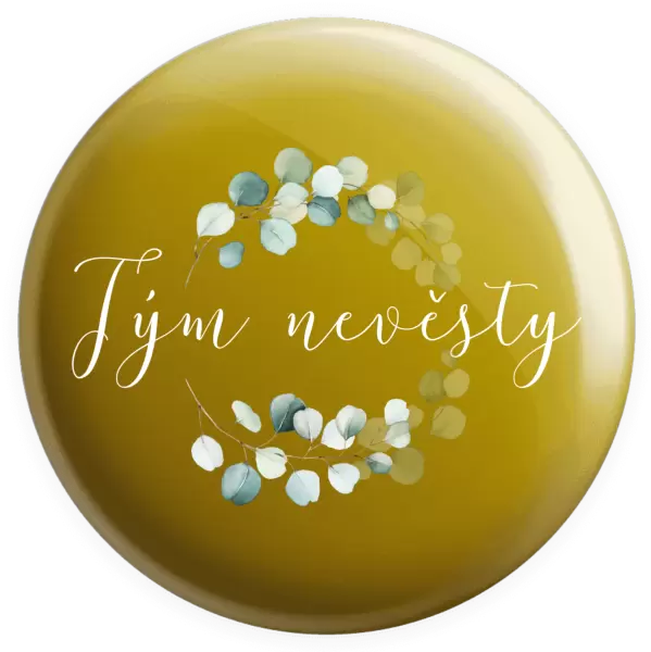 Placka Tým nevěsty - eukalyptus