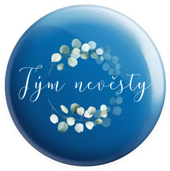 Placka Tým nevěsty - eukalyptus