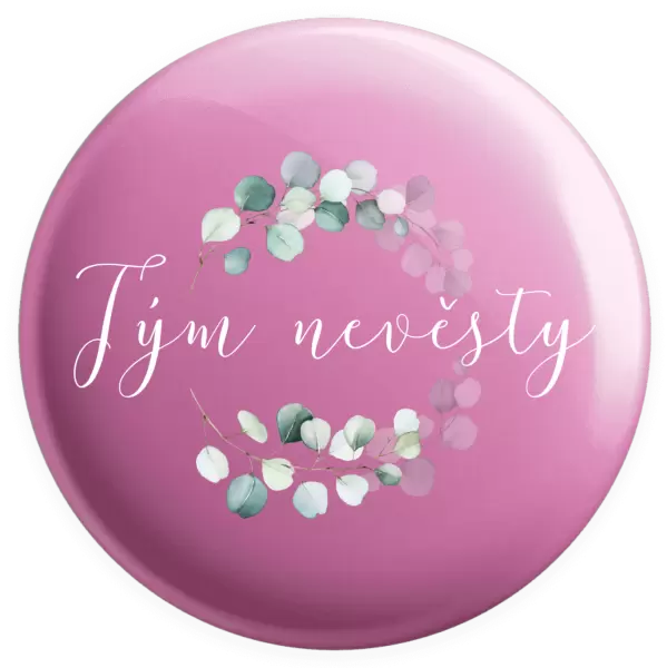 Placka Tým nevěsty - eukalyptus