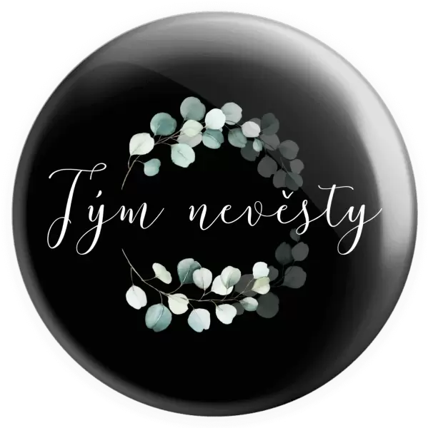 Placka Tým nevěsty - eukalyptus