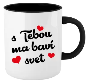 Hrnček  S tebou ma baví svet