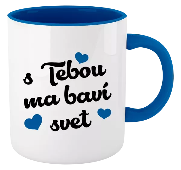 Hrnček  S tebou ma baví svet