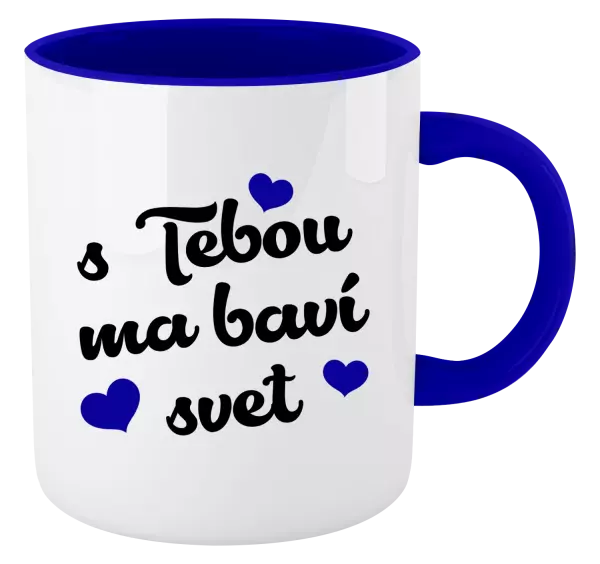 Hrnček  S tebou ma baví svet