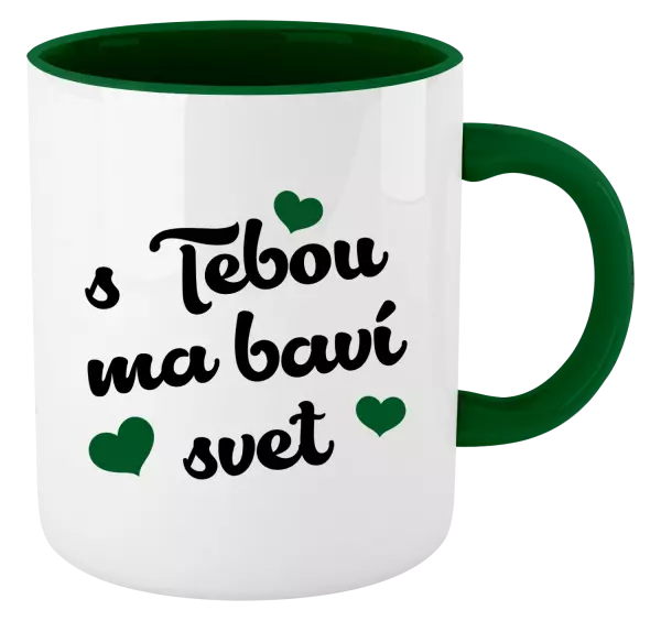 Hrnček  S tebou ma baví svet