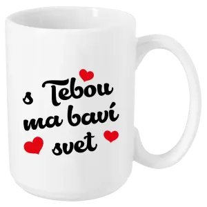 Hrnček S tebou ma baví svet