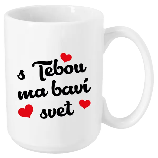 Hrnček S tebou ma baví svet