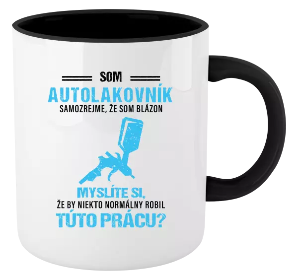 Hrnček  Samozrejme, že som blázon - autolakovník