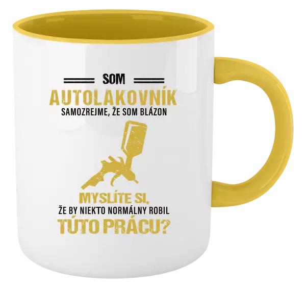 Hrnček  Samozrejme, že som blázon - autolakovník