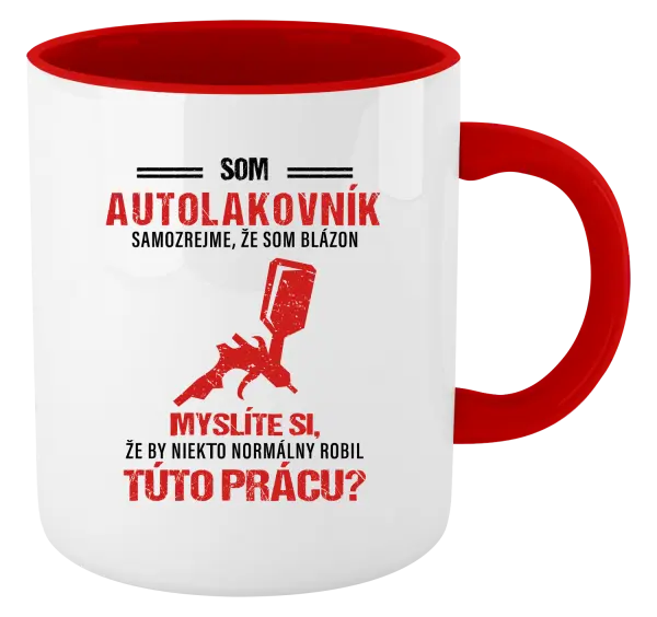 Hrnček  Samozrejme, že som blázon - autolakovník