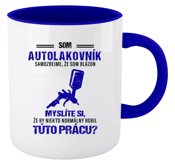 Hrnček  Samozrejme, že som blázon - autolakovník