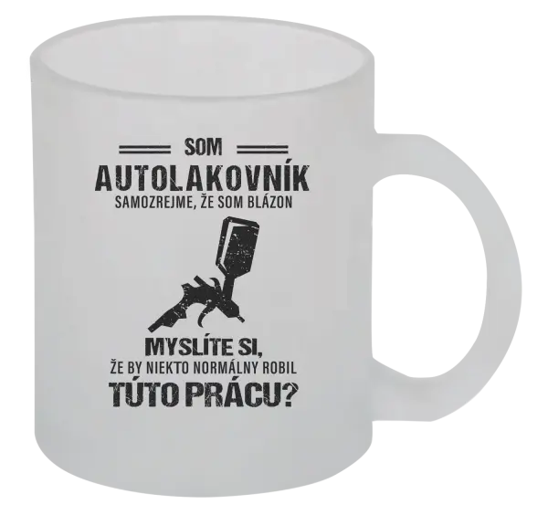 Hrnček Samozrejme, že som blázon - autolakovník