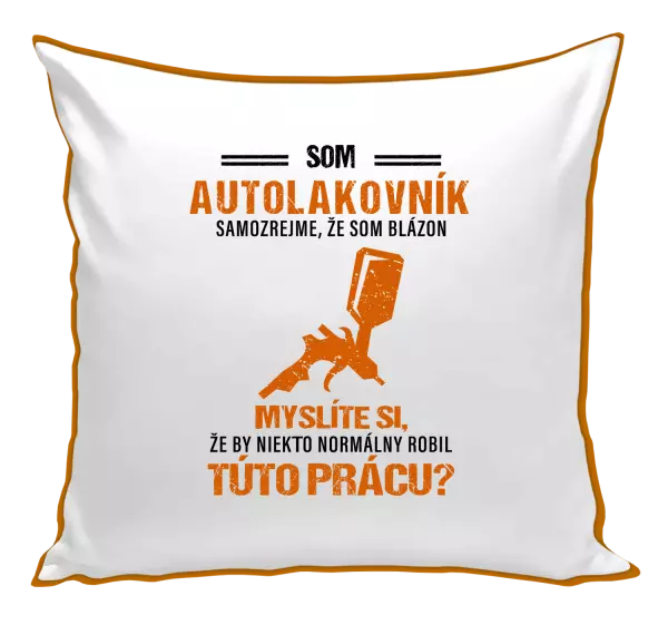 Vankúš Samozrejme, že som blázon - autolakovník