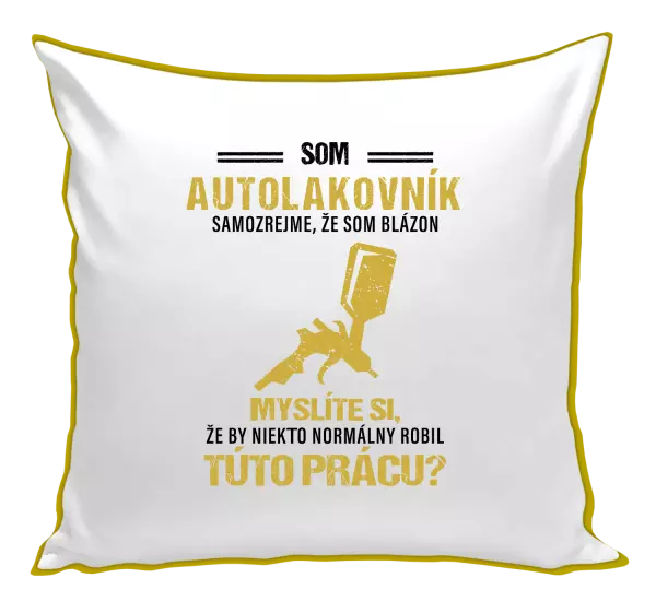 Vankúš Samozrejme, že som blázon - autolakovník