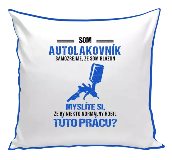 Vankúš Samozrejme, že som blázon - autolakovník