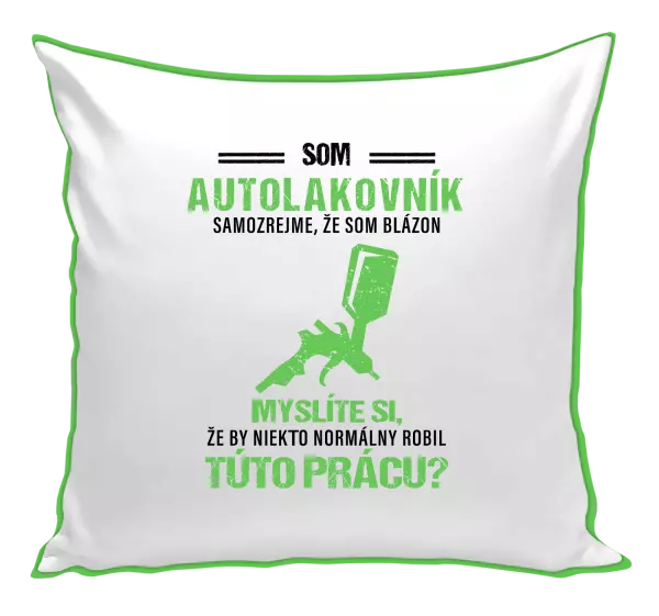Vankúš Samozrejme, že som blázon - autolakovník