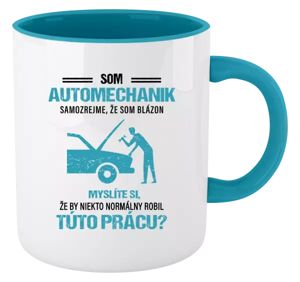 Hrnček  Samozrejme, že som blázon - automechanik