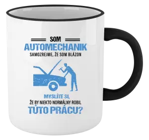 Hrnček Samozrejme, že som blázon - automechanik