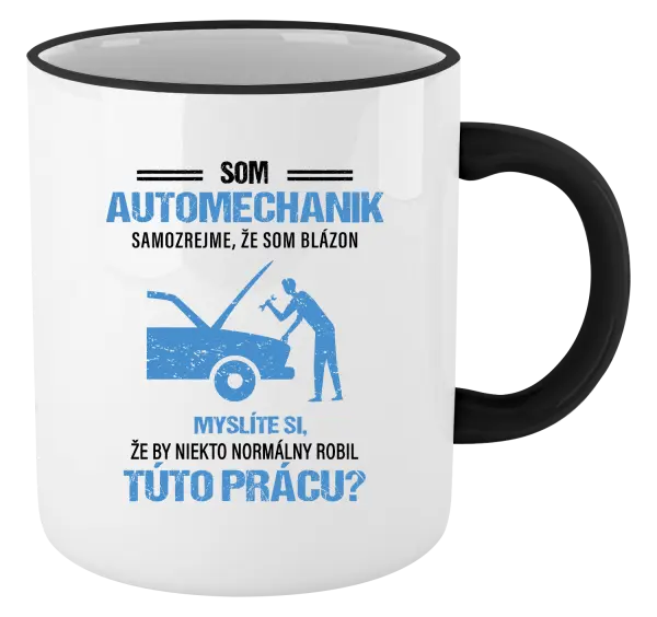 Hrnček Samozrejme, že som blázon - automechanik