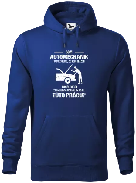 Pánska mikina Samozrejme, že som blázon - automechanik