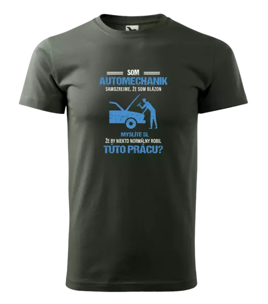 Pánske tričko Samozrejme, že som blázon - automechanik