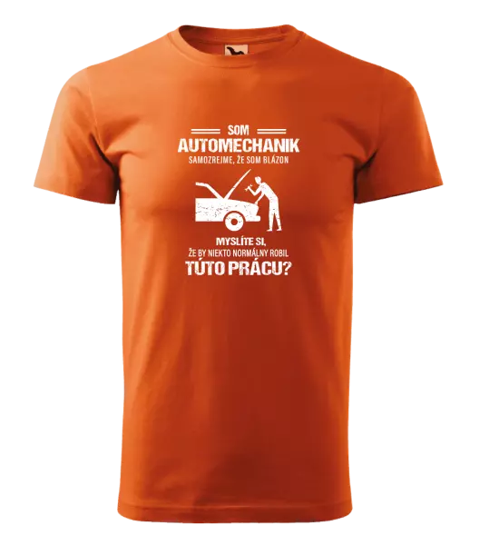 Pánske tričko Samozrejme, že som blázon - automechanik