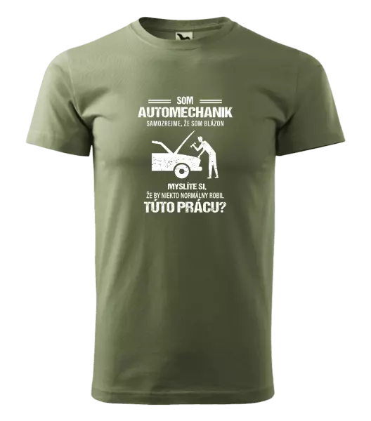 Pánske tričko Samozrejme, že som blázon - automechanik