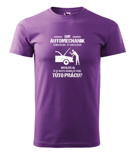 Pánske tričko Samozrejme, že som blázon - automechanik