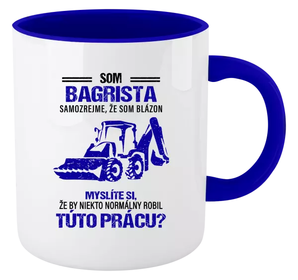 Hrnček  Samozrejme, že som blázon - bagrista