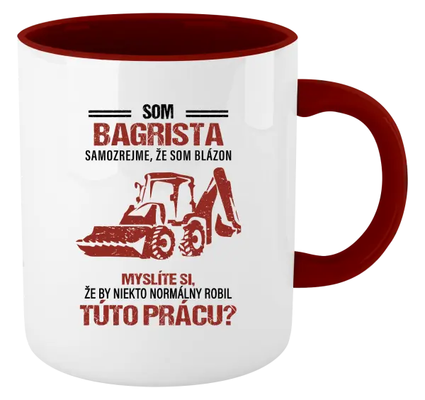 Hrnček  Samozrejme, že som blázon - bagrista