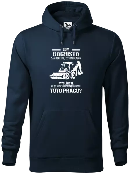 Pánska mikina Samozrejme, že som blázon - bagrista