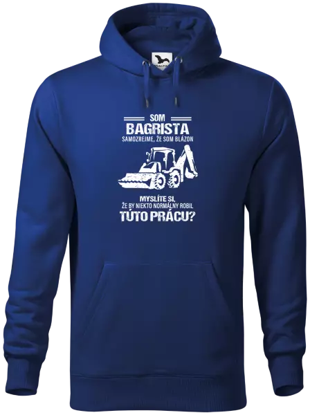 Pánska mikina Samozrejme, že som blázon - bagrista