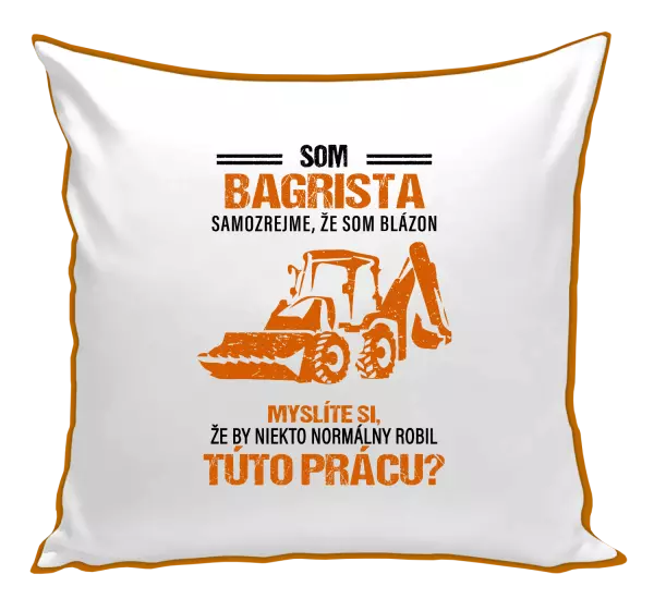 Vankúš Samozrejme, že som blázon - bagrista