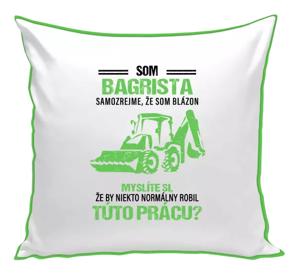 Vankúš Samozrejme, že som blázon - bagrista