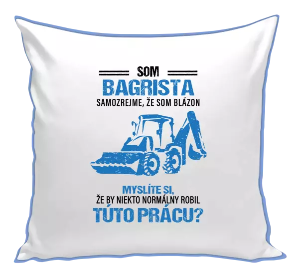 Vankúš Samozrejme, že som blázon - bagrista