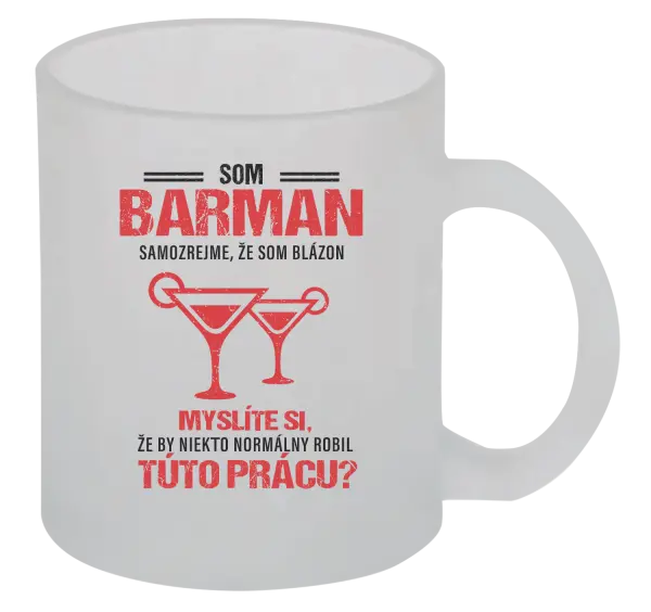 Hrnček Samozrejme, že som blázon - barman