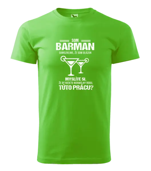 Pánske tričko Samozrejme, že som blázon - barman