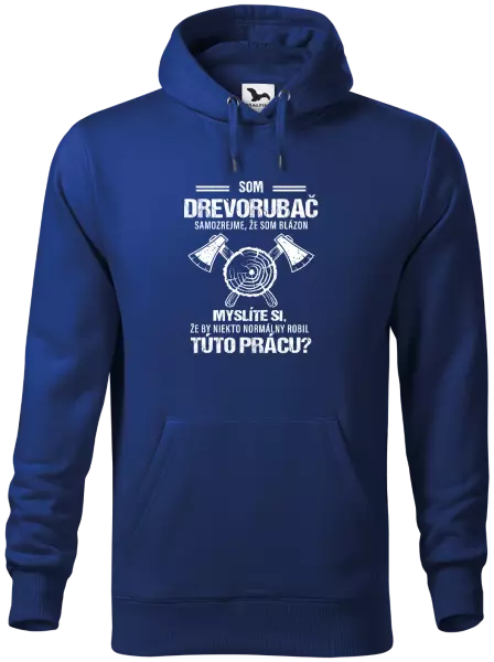 Pánska mikina Samozrejme, že som blázon - drevorubač