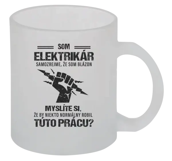 Hrnček Samozrejme, že som blázon - elektrikár