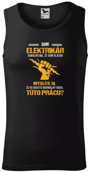 Pánske tielko Samozrejme, že som blázon - elektrikár