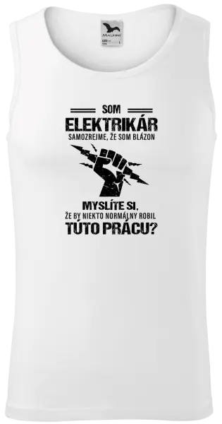 Pánske tielko Samozrejme, že som blázon - elektrikár