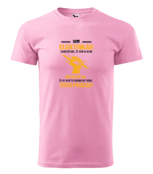 Pánske tričko Samozrejme, že som blázon - elektrikár